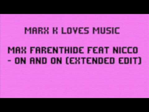 Max Farenthide Feat Nicco -  On And On (Extended Edit)