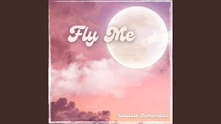 Fly Me Music Video