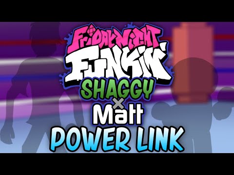 Power Link - Friday Night Funkin': Shaggy x Matt OST