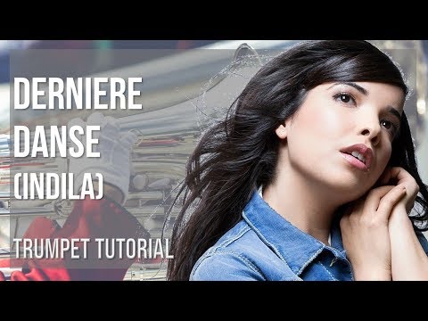 How to play Derniere Danse by Indila on Trumpet Tutorial (Tutorial)