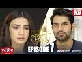 Naulakha | Episode 7 | TV One Drama | 18 September 2018