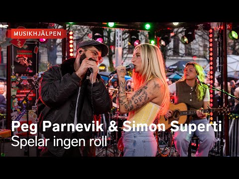 Peg Parnevik & Simon Superti - Spelar ingen roll / Musikhjälpen 2025