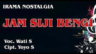 Download lagu JAM 1 BENGI / Voc. Wati S / Cipt. Yoyo S mp3 Download lagu JAM 1 BENGI / Voc. Wati S / Cipt. Yoyo S mp3