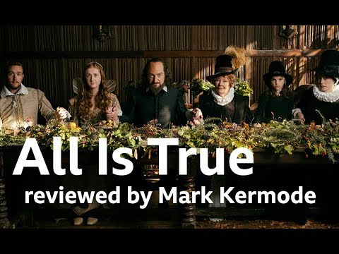All Is True reviewed by Mark Kermode