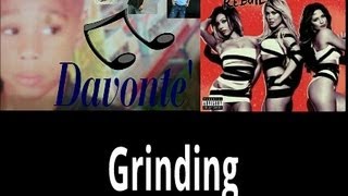 Davonte&#39; /F/ Girlicious - Grinding