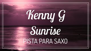 Pista para Saxo - Sunrise - Kenny G (Backing Track)