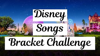 Disney Songs Bracket Challenge - 128 Of the Best