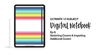 Ultimate Digital Notebook Ep 8: Switching Covers & Importing Additional Covers