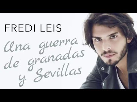 Una Guerra De Granadas Y Sevillas - Fredi Leis