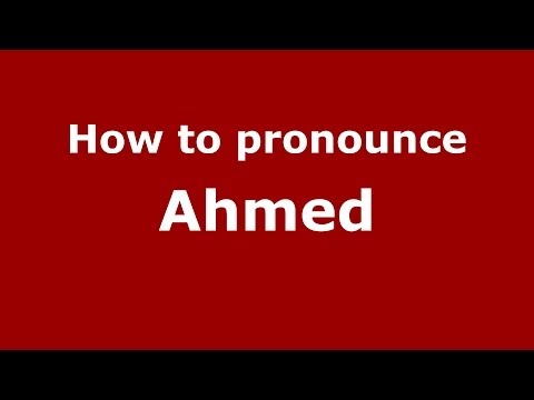 How to pronounce Ahmed