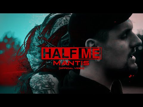 Half Me - Mantis (Official Video)