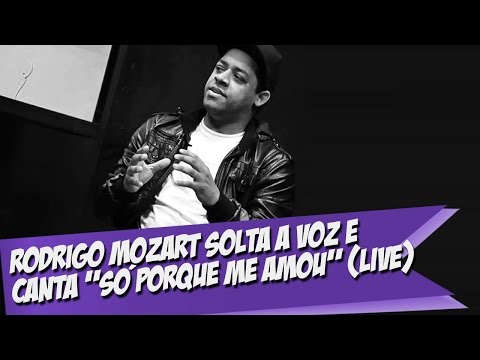 Rodrigo Mozart canta "Só porque me amou"- Live [#Drops 22]