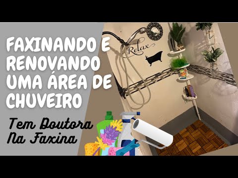 FAXINANDO E RENOVANDO UMA ÁREA DE CHUVEIRO