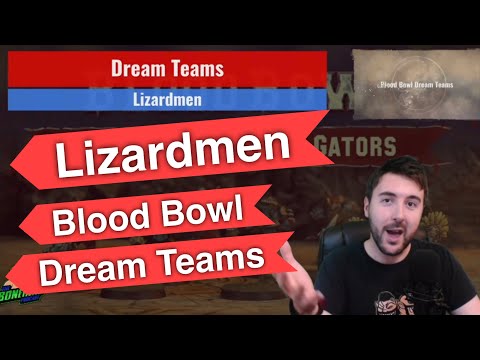 Lizardmen Blood Bowl Dream Teams - Optimal Rosters (Bonehead Podcast)