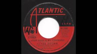 Clyde Brown - Your Wish Is My Command - '72 Soul