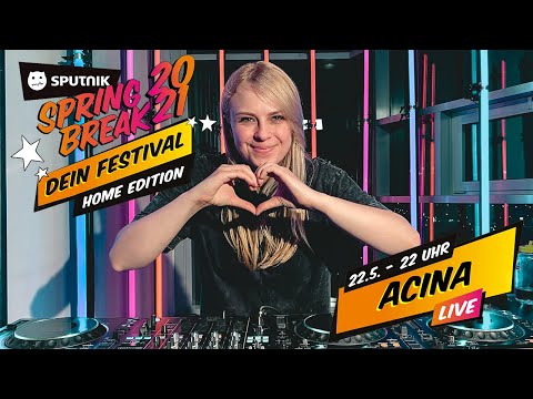 ACINA - SPUTNIK SPRING BREAK 2021 Home Edition (Full Set Live)