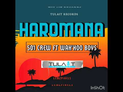 Haromana - 501 Crew feat. Wah'Koo Boys(bougainville music)