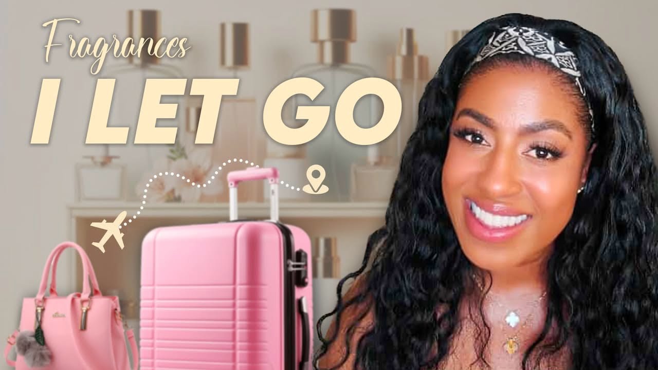 FRAGRANCES I LET GO | BEST PERFUMES FOR WOMEN