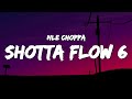 NLE Choppa - Shotta Flow 6 (Lyrics)