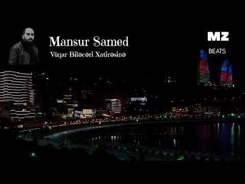 Mansur Samed - Vüqar Biləcəri Xatirəsinə Remix 2025 