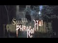 Ssshhh Phir Koi Hai Ll Most Horror Episode On Starr Utsav Ll