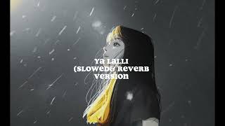 Download lagu YA LALLI - Cover( speed up to slowed &reverb version) mp3