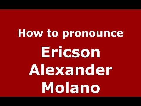 How to pronounce Ericson Alexander Molano (Colombian Spanish/Colombia)  - PronounceNames.com