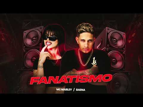 EU NÃO SEI SE É FANATISMO - MC MARLEY, BAENA (REMIX BREGAFUNK)