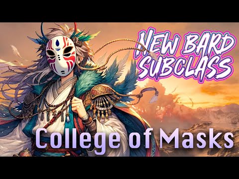 College of Masks: New Bard Subclass!