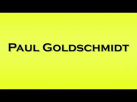 Pronunciation of Paul Goldschmidt