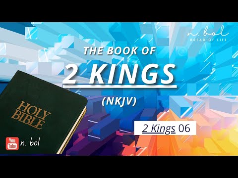 2 Kings 6 - NKJV Audio Bible with Text (BREAD OF LIFE)