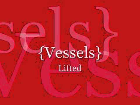 Lifted by Vessels