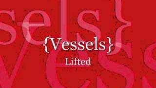 Lifted by Vessels