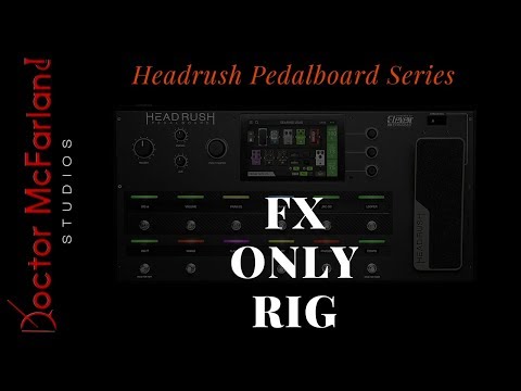 Headrush Pedalboard Series-FX Only Rig