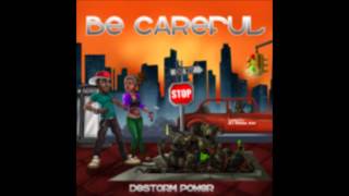 Destorm feat. Alexandra Govere (Be Careful) - See Me Standing