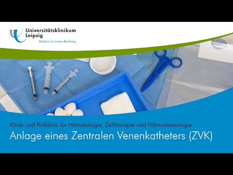 Aufgaben und Ablauf der Anlage eines Zentralen Venenkatheters (ZVK)
