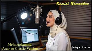 Download lagu MELANGITKANMU- Ghea indrawari (Cover Arabian Classic Version) #melangitkanmu #gheaindrawari mp3