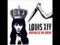 Louis XIV - God Killed The Queen(With Lyrics)