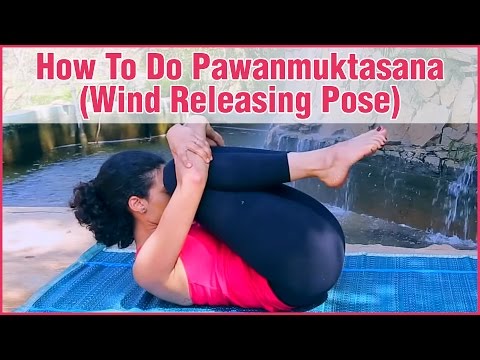 How To Do Pawanmuktasana / Pavanmuktasana (Wind Releasing Pose) | Yoga Poses For Digestive Problems