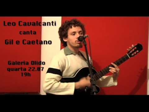 Leo Cavalcanti canta Gil e Caetano