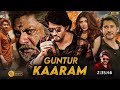 Guntur Kaaram 2024 South Indian Trailer Hindi Dubbed Movie Trailer Guntur Kaaram Movie 1080p 4k