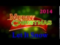 Let It Snow - Merry Christmas 2014 Christmas ...