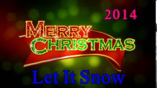 Let It Snow - Merry Christmas 2014 Christmas Music