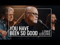 Lenny LeBlanc (feat. Don Moen) - You Have Been So Good // Praise and Worship Song