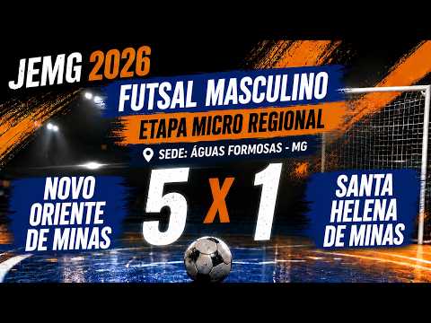 JEMG 2026 - Futsal Masculino Novo Oriente x Santa Helena Micro Regional em Águas Formosas