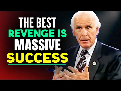 The Best Revenge is Massive Success - Jim Rohn Motivational Speech