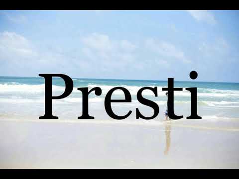 How To Pronounce Presti🌈🌈🌈🌈🌈🌈Pronunciation Of Presti