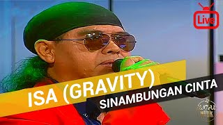 Isa Gravity - Sinambungan Cinta 2017 (Live)