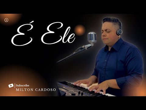 É Ele - Milton Cardoso | COVER | DROPS