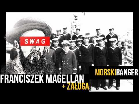 FRANCISZEK MAGELLAN - MORSKI BANGER (+ ZAŁOGA)